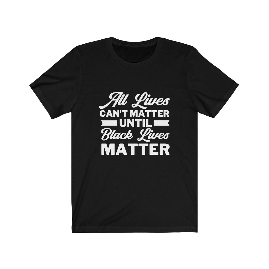 Do All Lives Really Matter? Unisex Jersey Short Sleeve Tee