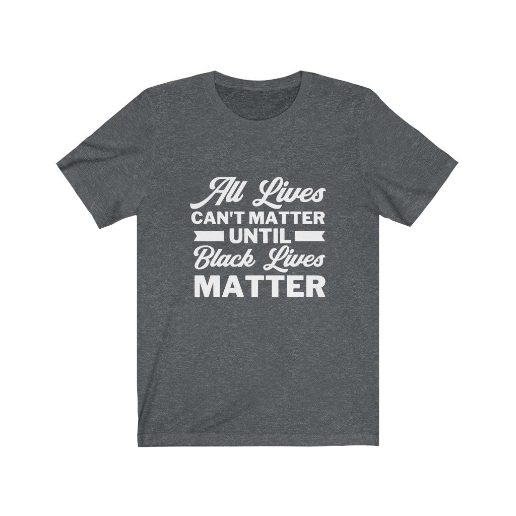 Do All Lives Really Matter? Unisex Jersey Short Sleeve Tee