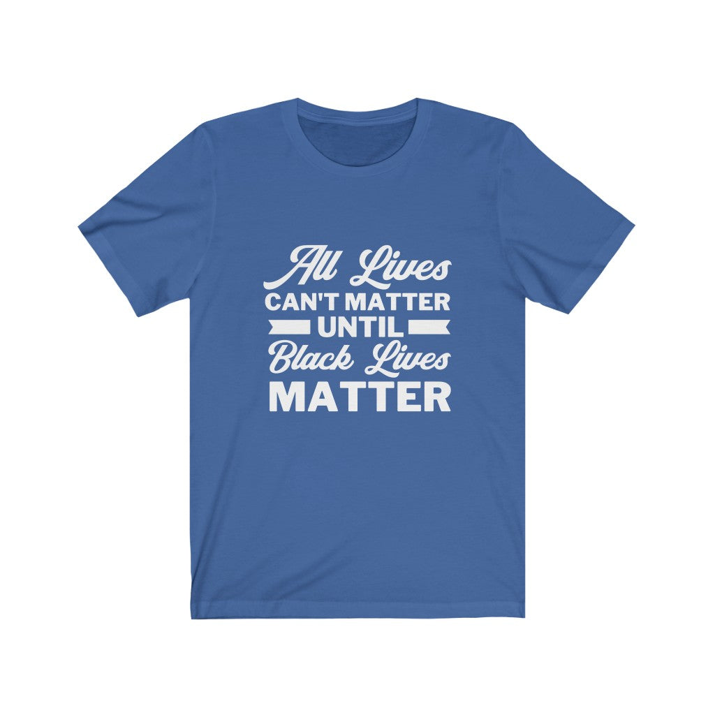 Do All Lives Really Matter? Unisex Jersey Short Sleeve Tee